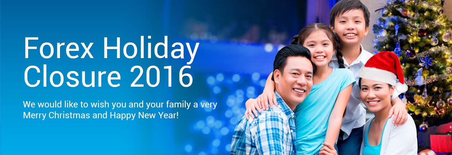 Forex Holiday Closure 2016